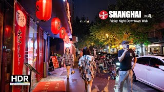 [4K HDR] 上海周五晚上 🍹60分钟市区漫步 Shanghai Friday Night 🍹60-minute Downtown Walk