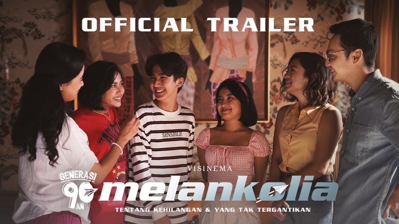 GENERASI 90AN MELANKOLIA (2020) - Trailer - YouTube