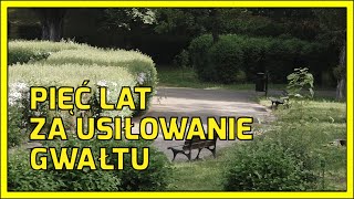 GŁOGÓW. Pięć lat za usiłowanie gwałtu