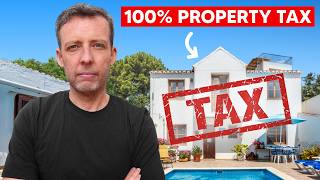 Spains 100% Property Tax – Details Revealed
