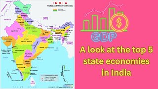 Fastest Growing and Largest State Economies Maharashtra, UP, Karnataka, Tamil Nadu Gujarat
