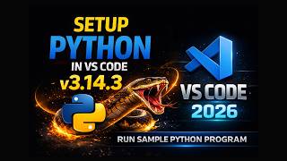 How to Run Python in Visual Studio Code on Windows 10/11 [2026] | Run Sample Python Program