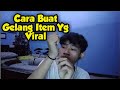 CARA BUAT GELANG ITEM