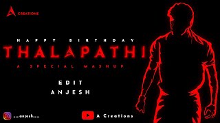 Thalapathi Vijay Birthday Special Mashup | Vijay | Anjesh | A creations