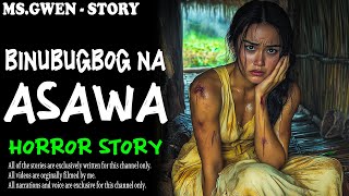 BINUBUGBOG NA ASAWA HORROR STORY  | True Horror Stories | LadyPam