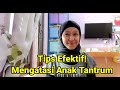 Sharing Tips Efektif Mengatasi Anak Tantrum