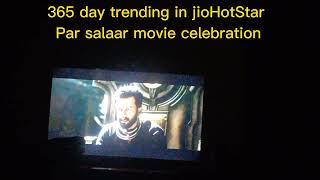 365 days trending in jiohotstar Salaar movie celebration video #salaar #jiohotstar