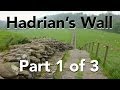 Hadrian's Wall - Coast to Coast - Part 1 of 3