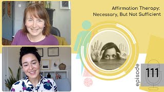 EPISODE 111: A Deep Dive into Gender Affirmation Therapy
