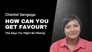 How Can You Get Favour? The Keys You Might Be Missing