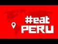 #eatPERU - Peruvian food series from Lima & Iquitos (New episodes every Monday)