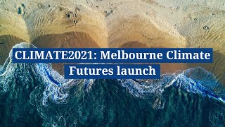 Melbourne Climate Futures: Driving the change