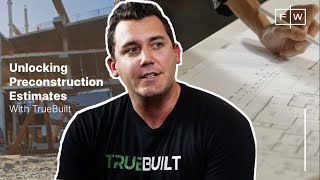 TrueBuilt is Changing the Pre-construction Sector| Fifth Wall