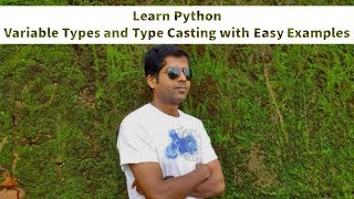 Learn Python Programming 7 - Variable Types and Type Casting (with Examples)