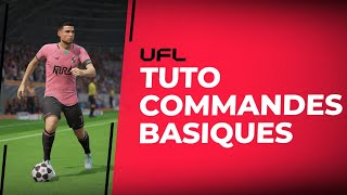 UFL : Tuto commandes basiques I Comment jouer à UFL?