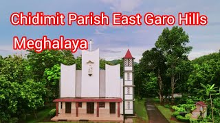 Chidimit Parish East Garo Hills Meghalaya