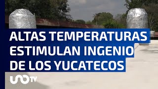 Yucatecos se las ingenian para refrescarse, generan innovaciones para sobrevivir al calor extremo