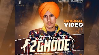 Harvi First Song - 2 Ghore (Original Video) Harvi New Song | Latest Songs 2022