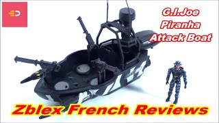 Zblex French Reviews : G.I.Joe Piranha Attack Boat