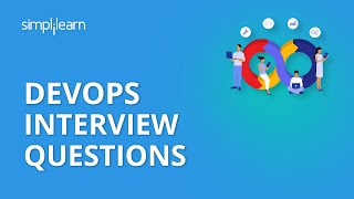 Devops Interview Questions | DevOps Interview Questions And Answers | DevOps Tutorial | Simplilearn