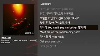 [그냥자막] Leellamarz - Meet me at the London (Feat. Sik-K) [MaRz\u0026B]