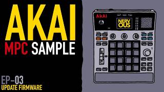 MPC Sample EP-03 - Update Firmware - Tutorial by NervousCook$