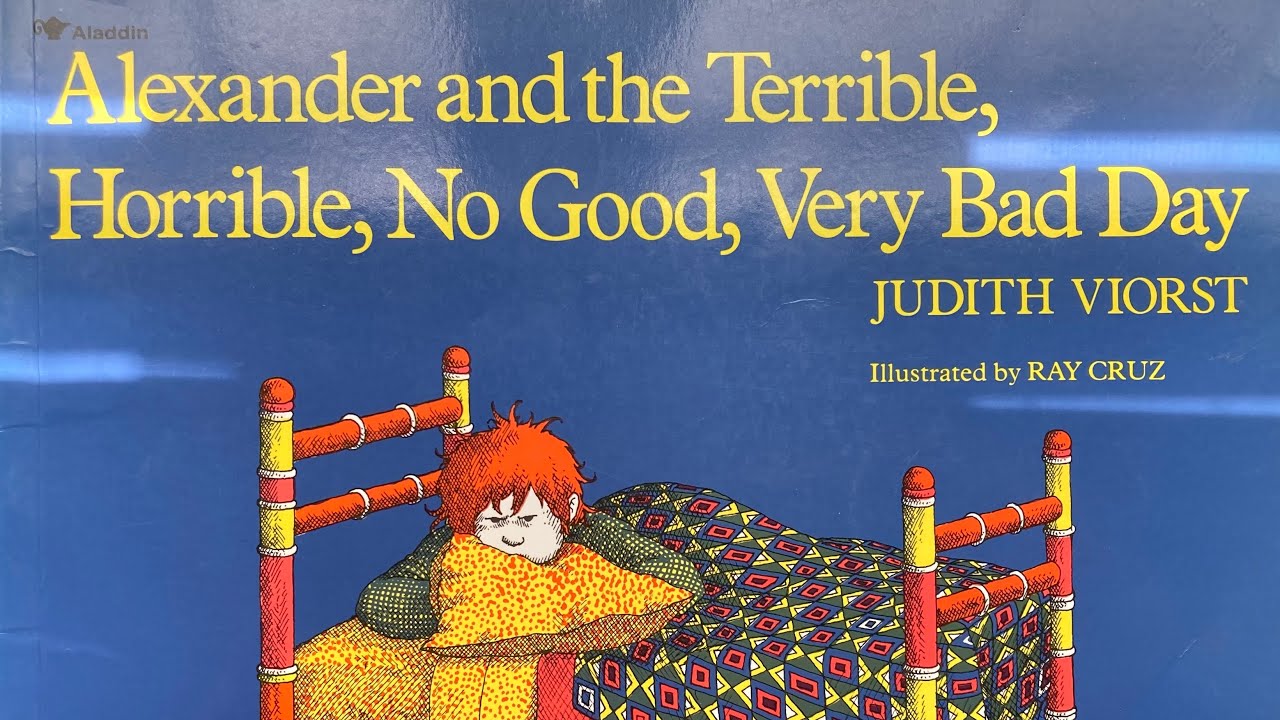 Alexander’s Terrible, Horrible, No Good, Very Bad Day Read Alouds With ...