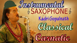 Instrumental | Saxophone | Kadri Gopalnath | Classical | Carnatic | One Tamil Nxt Info | MelodyMusic