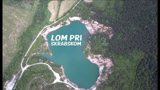 Lom pri Skrabskom z 500m výšky