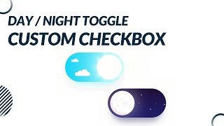 Day Night Mode using only HTML & CSS | Custom Checkbox Toggle Button