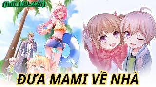 ĐƯA MAMI VỀ NHÀ (Full 130-226)|Review Truyện Tranh