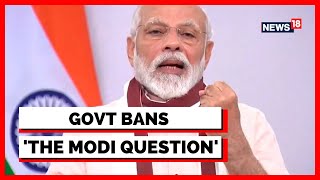 State Broadcasters Showing BBC Documentary Is Unacceptable, Says Government | 'The Modi Question'