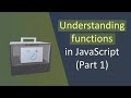 Understanding functions in JavaScript  for visual learners (Part 1)