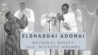 ELSHADDAI-ADONAI | NATHANIEL BASSEY feat. NTOKOZO MBAMBO #namesofGod #ntokozombambo #nathanielbassey