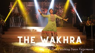 The Wakhra || Indian Wedding Dance Performance