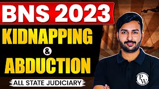 Kidnapping and Abduction BNS 2023 | Section 137 \u0026 Section 138 | All state Judiciary |Judiciary By PW