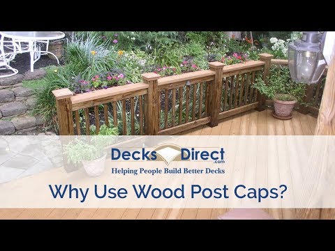 Why Use Wood Post Caps Why Use Wood Post Caps