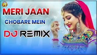 Haye Re Meri Jaan Chobare Me Dj Remix __ Vijay Verma - Latest Haryanvi Song 2021 Haryanavi Gana Dj