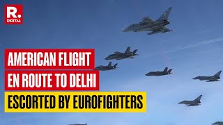 American Flight From New York To Delhi Escorted By Eurofighters After Bomb Threats