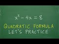 Quadratic Formula Explained - Detailed Step by Step Practice Problem