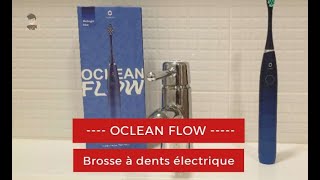 TEST Brosse à dents électrique Oclean Flow