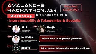 Interoperability & Tokenomics & Security | Avalanche Asia Hackathon Workshop