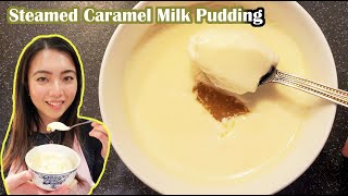 Steamed Caramel Milk Pudding 鮮奶燉蛋