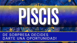 PISCIS HOY ♓ | DE SORPRESA DECIDES DARTE UNA OPORTUNIDAD! | HOROSCOPO  PISCIS ABRIL 2024