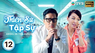 Phim TVB Thiên Sứ Tập Sự (ANGEL IN - THE - MAKING) 12/25 | Sầm Lệ Hương| Hồng Vĩnh Thành | 2015