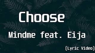 Mindme feat. Eija - Choose(Lyrics Video)