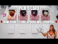 HOW YOUR FUTURE SPOUSE WILL PROPOSE ❤️💍 #futurespouse #pickacard #tarotreading #lovereading