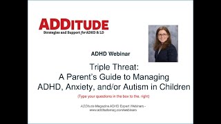 Is It ADHD, Anxiety, and/or Autism? A Parent’s Guide to Managing Symptoms (w/ Laurie Perlis, Psy.D.)