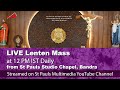 Live Lenten Mass 29 Feb 2024 at 12 noon IST | Fr Stephen, SSP  | St Pauls Studio Chapel