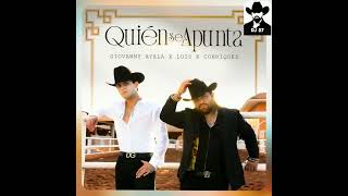 QUIEN SE APUNTA  ♡ GIOVANNI AYALA FT LUIS R CONRIQUEZ